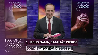 Lecciones de Vida - Jesús gana, Satanás pierde