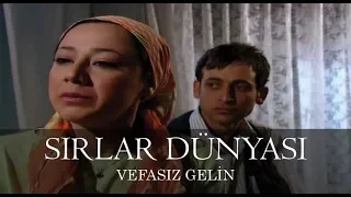 Sırlar Dünyası - VEFASIZ GELİN