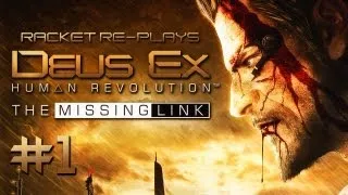 The Missing Link (Deus Ex: HR DLC) - Part 1: Factory Zero [Non-Lethal]