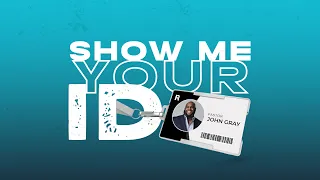 Show Me Some ID | John Gray