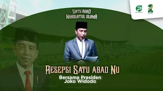 Full,  Resepsi 1 Abad NU bersama Presiden Jokowi