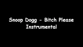 Snoop Dogg - Bitch Please Instrumental