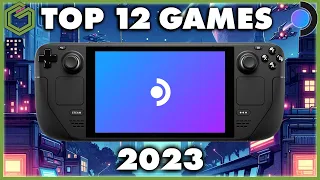 My Top 12 Games of 2023 Played on the Steam Deck