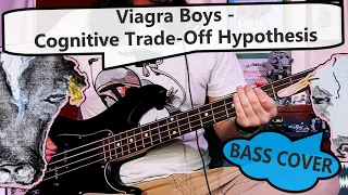 Viagra Boys - Cognitive Trade-Off Hypothesis | Bass Cover