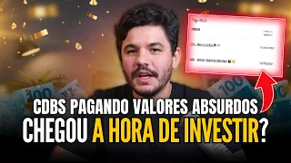 Chegou a hora dos CDBs? Títulos pagando valores ABSURDOS!