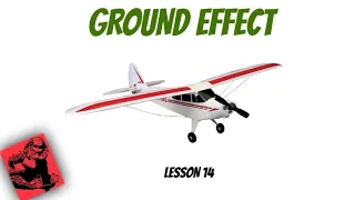 Flying In Ground Effect (Private Pilot Ground Lesson 14)