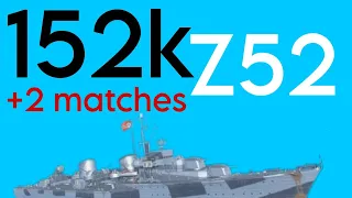 Z52: 152k | WoWs Blitz