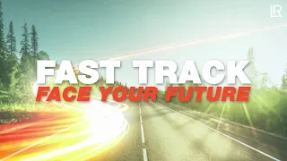 Fast Track – Face your Future! New ways start with a new you!