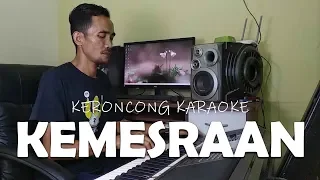 KEMESRAAN - IWAN FALS versi KARAOKE POP KERONCONG