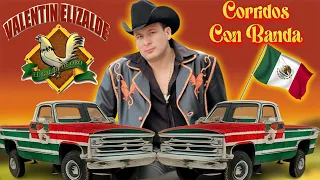 Valentin Elizalde - Corridos Con Banda Mix Para Pistear ( 30 Grandes Exitos )