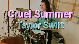Cruel Summer (Taylor Swift Drum cover)