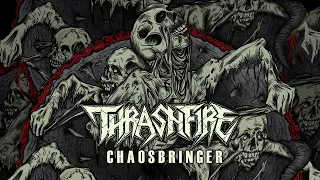 THRASHFIRE - Chaosbringer (Official Lyric Video) [2023]