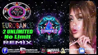 DJ FERNANDO MIX SP -Eurodance🔥2 UNLIMITED🔥No Limit🔥2022🔥(DJ FERNANDO MIX)