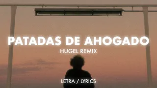 Patadas de Ahogado (HUGEL Remix) - LATIN MAFIA (Rework) LETRA / LYRICS