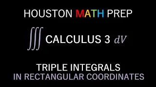 Triple Integrals in Rectangular Coordinates