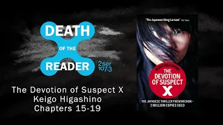 The Devotion of Suspect X Part 3 - Death of the Reader