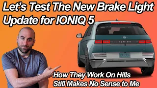 Ioniq 5 Brake Light Testing Post Software Update | Good But Why Are They Always On On Hills!