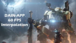 [DAIN-APP 60fps] Titanfall 2 Single Player Cinematic Trailer