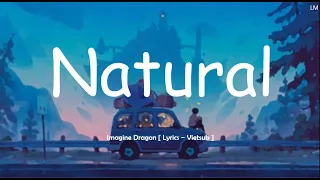 Natural - Imagine Dragons [ Lyrics - Vietsub ]