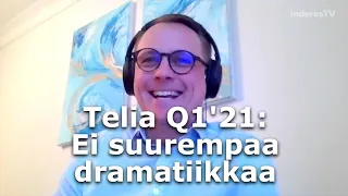 Telia Q1'21: Ei suurempaa dramatiikkaa