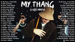 O SIDE MAFIA - MY THANG | OPM hits | New Tagalog Songs 2023 Playlist