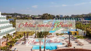 Atlas amadil Beach hotel  tour