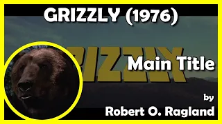 GRIZZLY (Main Title) (1976 - Film Ventures International)