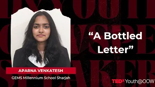 A Letter in a Bottle | Aparna Venkatesh | TEDxYouth@OOW