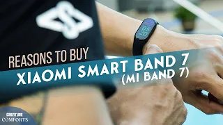 3 reasons to buy Xiaomi Smart Band 7/Mi Band 7!