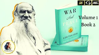War And Peace by Leo Tolstoy (Volume 1, Book 2) - FULL Unabridged AudioBook 🎧📖