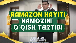 Ramazon hayiti namozini o‘qish tartibi