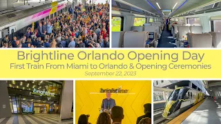 Brightline Orlando Opening Day: First Train From Miami to Orlando - September 22, 2023