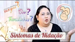 Sintomas de Nidação  - Patricia Amorim por Famivita
