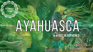 Ayahuasca Journey Audio: A Path to Inner Discovery / Maitreya Reiki™