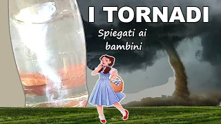 🌪 TORNADO e TROMBE D'ARIA spiegati ai ragazzi + ESPERIMENTO del Tornado in Bottiglia 🌪🧪