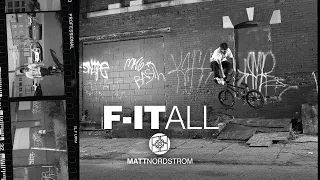 Matt Nordstrom x F-IT ALL