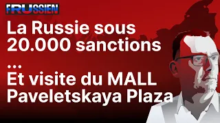 La Russie sous 20.000 sanctions ... Et visite d'un MALL en ville ...