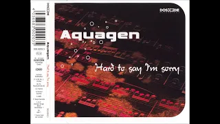 Aquagen   Hard To Say I'm Sorry  2002 SINGLE