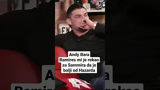 Andy Bara - "Ramires mi je rekao za Sammira da je bolji od Hazarda"