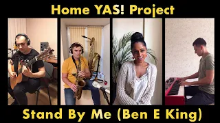 Stand By Me (Ben E. King cover) by Home Yas! Project