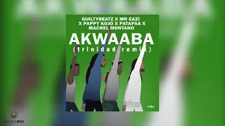 AKWAABA (Trinidad Remix) Machel Montano, GuiltyBeatz, Mr. Eazi, Pappy Kojo & Patapaa | 2020 Release