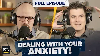 How to Deal with Your Anxiety! w/ John Delony
