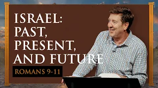 Israel:  Past, Present, and Future  |  Romans 9-11  |  Gary Hamrick