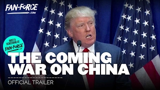 THE COMING WAR ON CHINA | Official Trailer HD