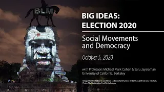 Social Movements and Democracy - Election 2020: UC Berkeley Big Ideas