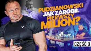 M. PUDZIANOWSKI: PIERWSZY MILION WYDŹWIGAŁEM NA PLECACH