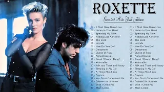 ROXETTE GRANDES EXITOS || The Very Best Of Roxette || Roxette Greatest Hits Full Album