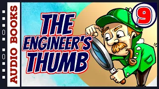 The Adventures of Sherlock Holmes - 9 - The Adventure of the Engineer's Thumb | AudioBook