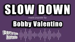 Bobby Valentino - Slow Down (Karaoke Version)