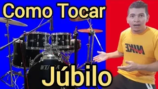 Como Tocar Jubilo En la Iglesia - Tocar Alabanzas De Jubilo En Batería - Coros De Jubilo En Batería